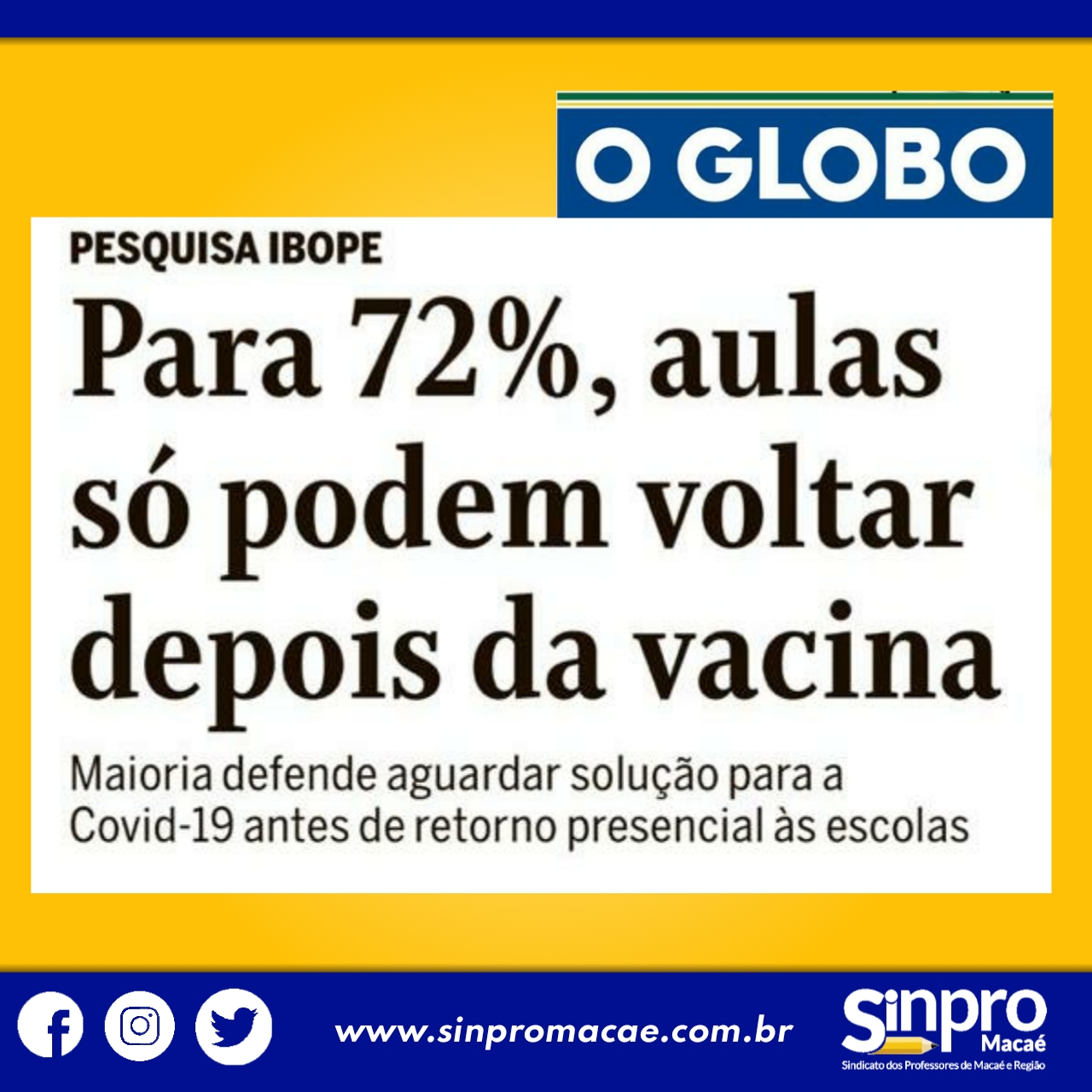 PESQUISA IBOPE: 72% QUEREM QUE AULAS SÓ RETORNEM APÓS A VACINA CONTRA A COVID