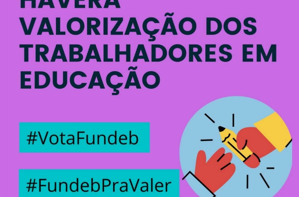 FETEERJ CONVOCA PROFESSORAS E PROFESSORES A DEFENDEREM O FUNDEB E PRESSIONAR DEPUTADOS