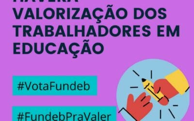 FETEERJ CONVOCA PROFESSORAS E PROFESSORES A DEFENDEREM O FUNDEB E PRESSIONAR DEPUTADOS