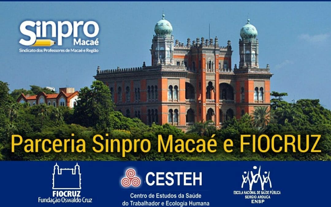 Fiocruz e Sinpro Macaé produzem pesquisa inédita na Região