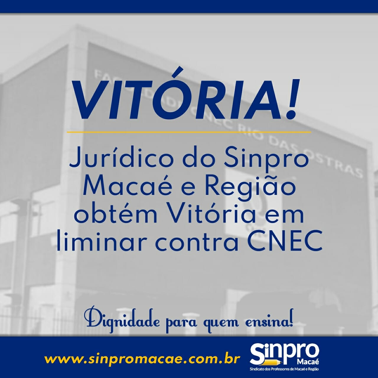 Vitória dos trabalhadores! Jurídico do Sinpro Macaé e Região obtém vitória em liminar contra CNEC!