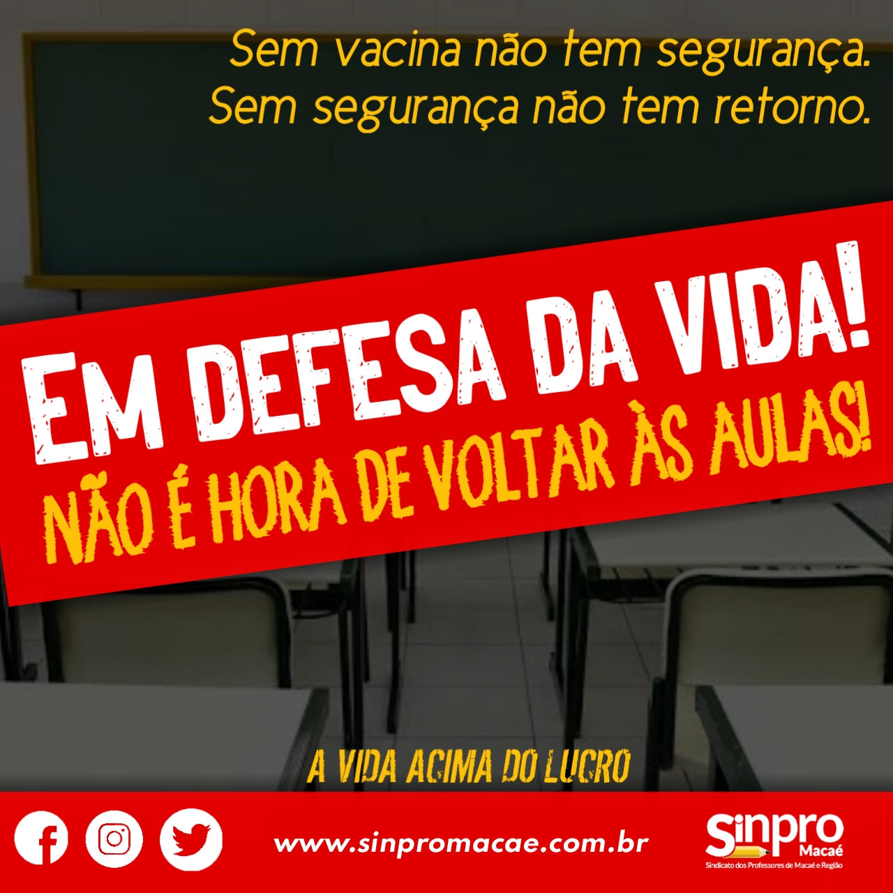 Em defesa da vida! Não é hora de voltar às aulas!