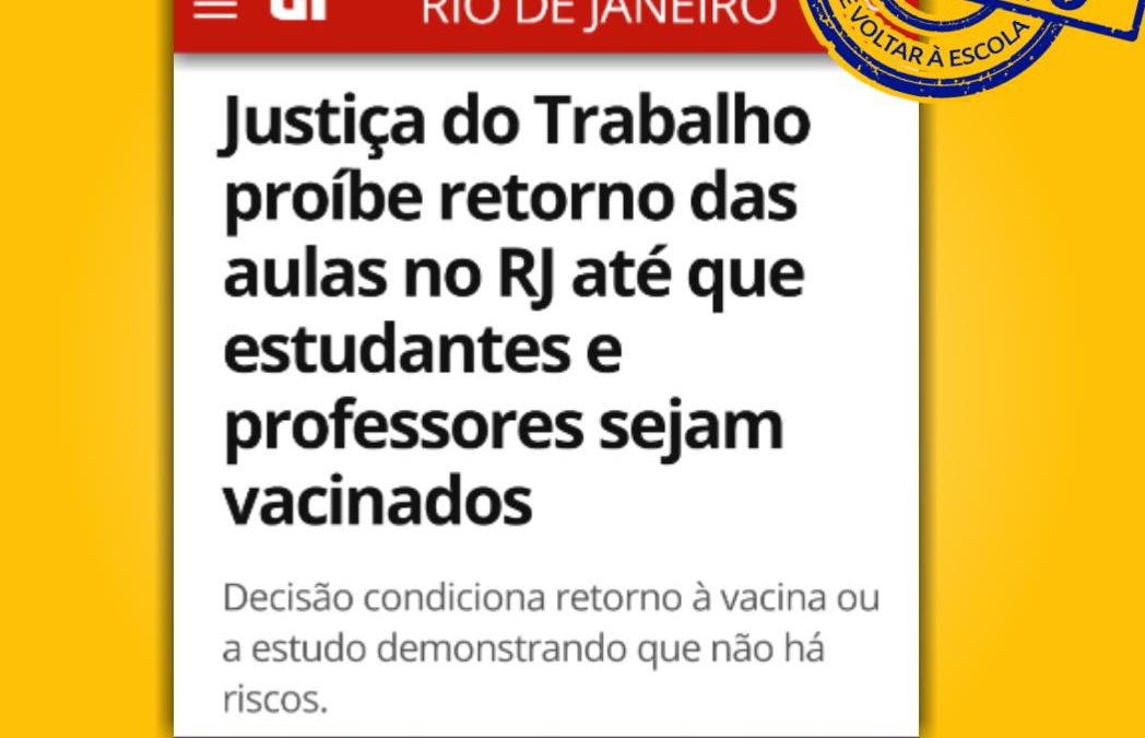JUSTIÇA DO TRABALHO SUSPENDEU AGORA POUCO A RETOMADA DAS AULAS PRESENCIAIS NA REDE PRIVADA DO RIO!