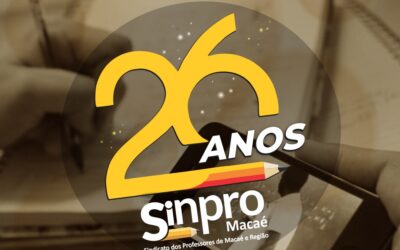 Sinpro Macáe e Região celebra 26 anos com grandes avanços mesmo em meio a pandemia