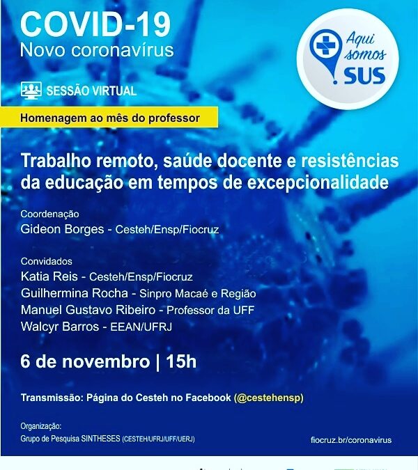 Sinpro Macaé e Região participa do debate sobre “Trabalho remoto , saúde docente e resistência da educação em tempos de excepcionalidade” promovido pelo Cesteh/ENSP