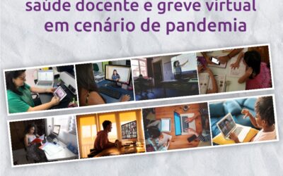 Trabalho remoto, saúde docente e greve virtual em cenário de pandemia