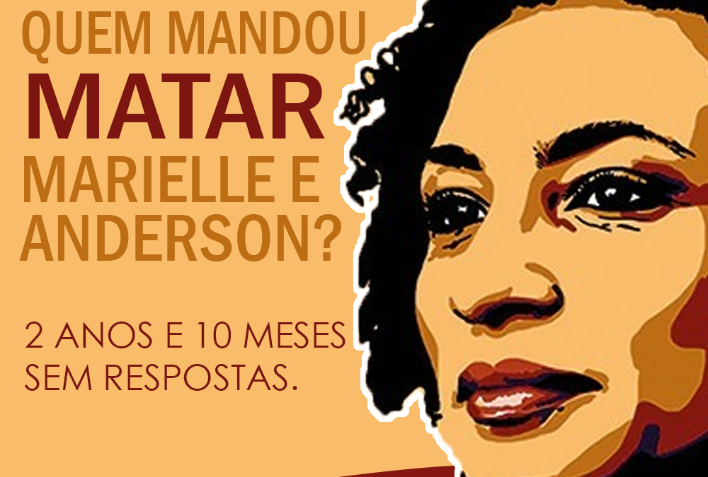 2 anos e 10 meses sem Marielle e Anderson.