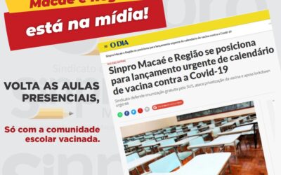 #DeuNaMídia | Sinpro Macaé e Região se posiciona para lançamento urgente de calendário de vacina contra a Covid-19