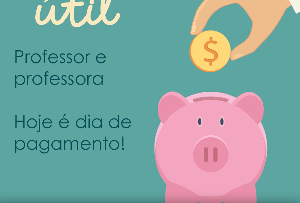 DIA 08 DE JANEIRO – DIA DE PAGAMENTO