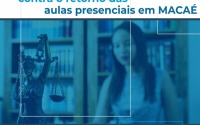 Sinpro Macaé e Região ajuíza Ação Civil Pública contra o retorno das aulas presenciais em Macaé.