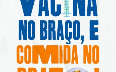 QUEREMOS VACINA NO BRAÇO E COMIDA NO PRATO!
