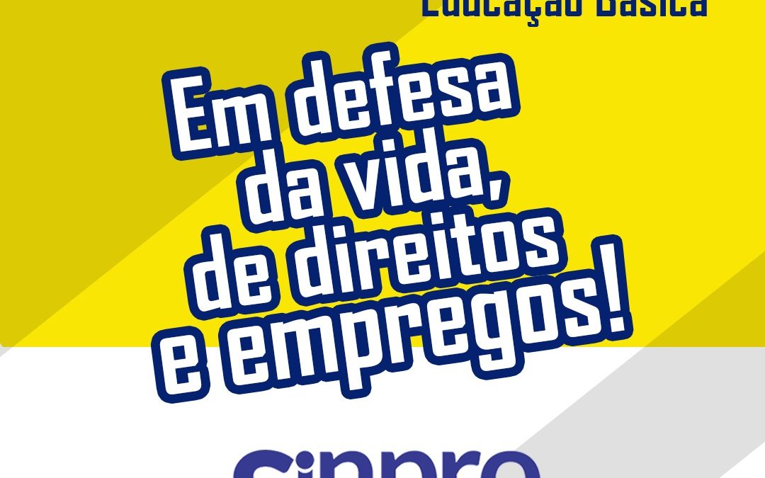 Campanha Salarial 2021: PROFESSORES DEFENDEM PAUTA PELA VIDA, DIREITOS E EMPREGO.