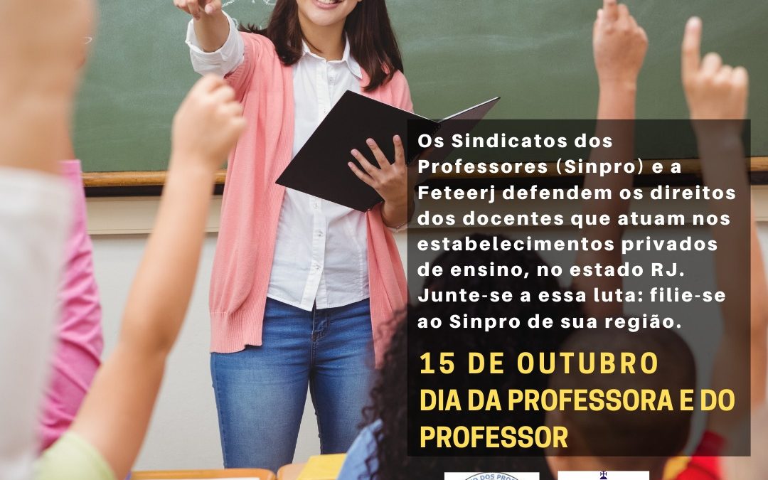 RESPEITEM O 15 DE OUTUBRO, DIA DA PROFESSORA E DO PROFESSOR
