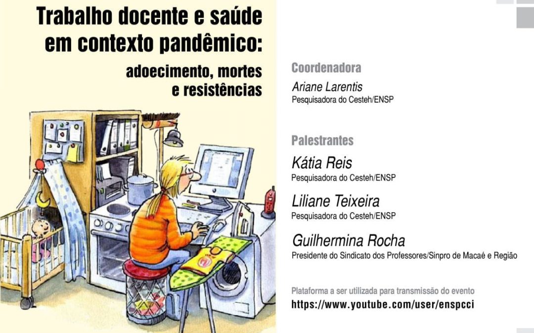 CEENSP – “Trabalho docente e saúde em contexto pandêmico: adoecimento, mortes e resistências”