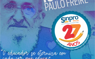 Em aniversário de 27 anos, Sinpro Macaé e Região defende a vida e chama pra luta os educadores.