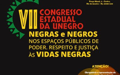 VII CONGRESSO ESTADUAL DA UNEGRO DO ESTADO DO RIO DE JANEIRO