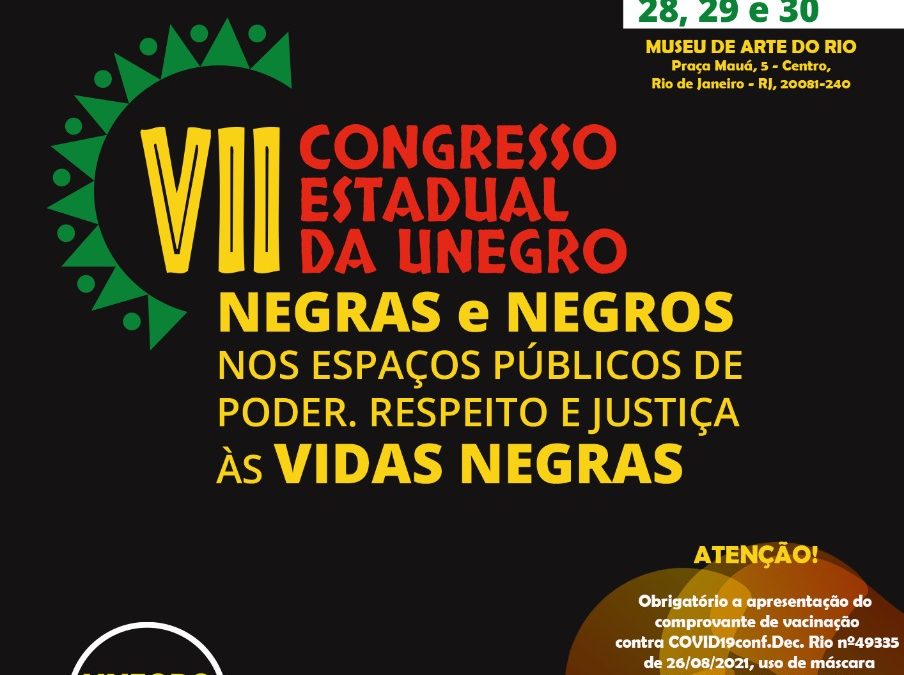  VII CONGRESSO ESTADUAL DA UNEGRO DO ESTADO DO RIO DE JANEIRO