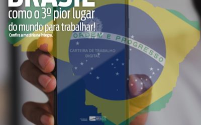 ECONOMIA Brasil é o terceiro pior país para se trabalhar no mundo