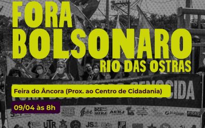 Todos às Ruas pelo Fora Bolsonaro no dia 9 de Abril!