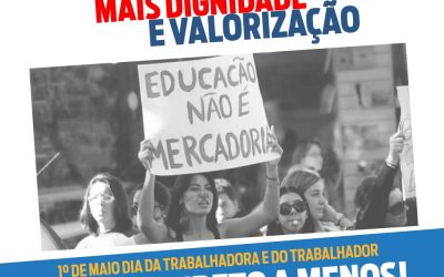 Dia da trabalhadora e do Trabalhador é dia de luta !