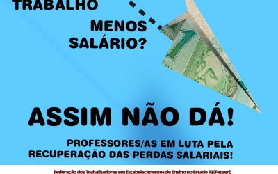 SINDICATOS DOS PROFESSORES E FETEERJ ESTÃO EM CAMPANHA SALARIAL 2022