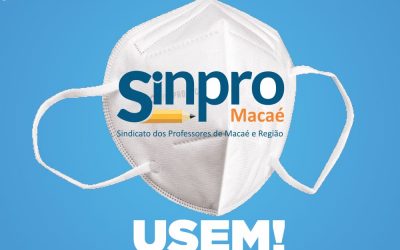Sinpro Macaé e Região reafirma a importância do uso da máscara e medidas severas contra Covid-19 e Influenza H3N2