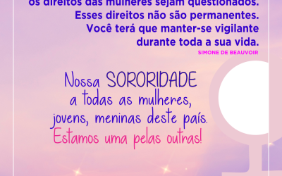 SORORIDADE : Devemos fazer a diferença!