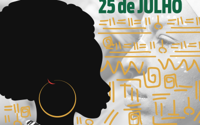 25 de Julho – Dia Internacional da Mulher Negra Latino-americana e Caribenha.