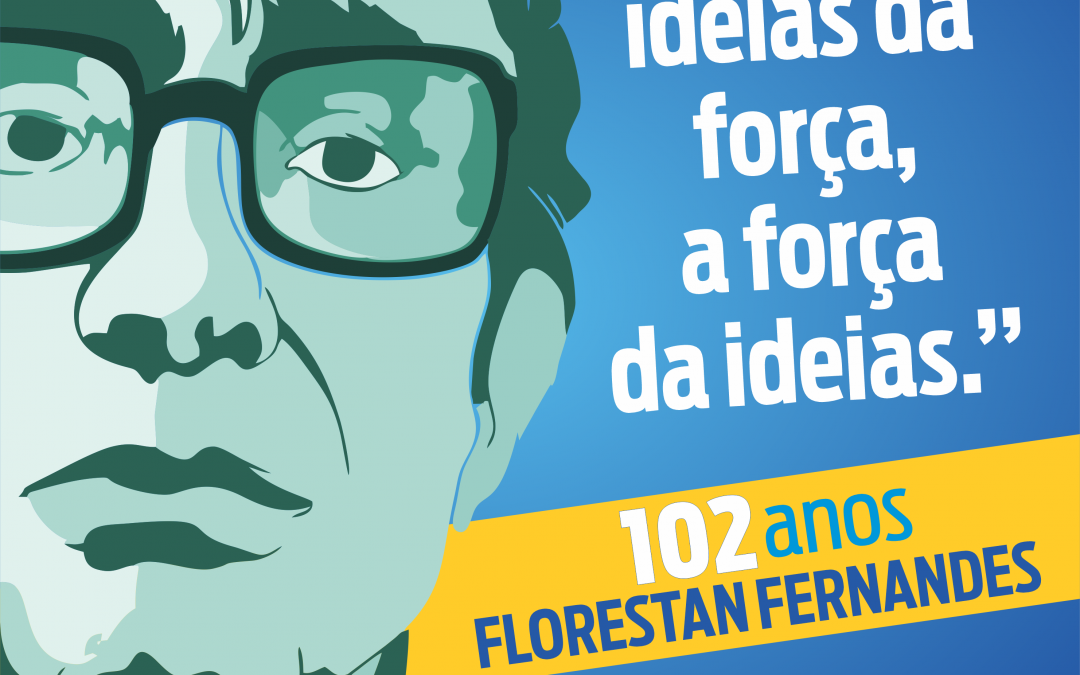 Professor Florestan Fernandes, 102 anos de luta por um país mais justo.
