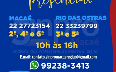 PLANTÃO DO SINPRO MACAÉ E REGIÃO PARA ATENDIMENTO AOS PROFESSORES  PLANTÕES PRESENCIAIS