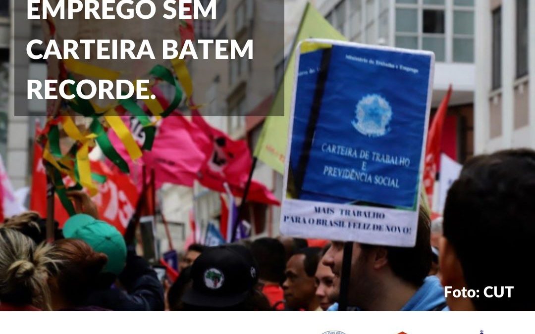 INFORMALIDADE E EMPREGO SEM CARTEIRA BATEM RECORDE