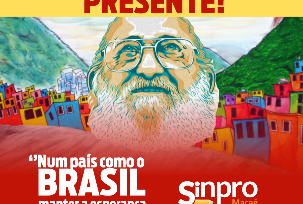 Sinpro Macaé e Região: 101 anos de Paulo Freire.