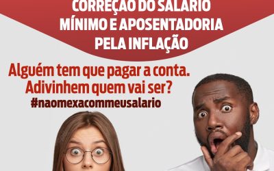 DIREITOS AMEAÇADOS | GOVERNO BOLSONARO VAI ACABAR COM A DO SALARIO MÍNIMO E DA APOSENTADORIA PELA INFLAÇÃO.