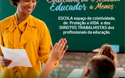 15 de marco | Dia da Escola : Nenhuma Educadora e Nenhum Educador a Menos