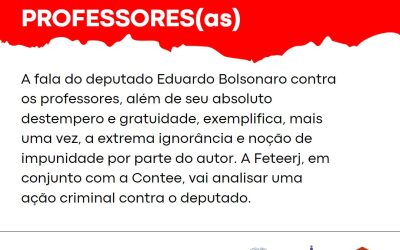 FETEERJ REPUDIA FALA DE DEPUTADO CONTRA PROFESSORES