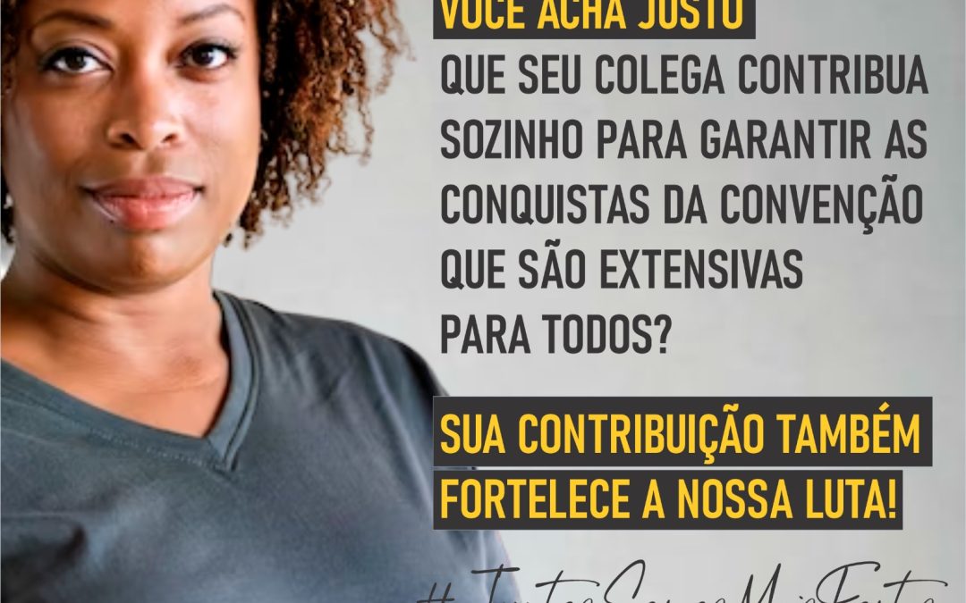 Contribuição Assistencial: JUNTOS SOMOS MAIS FORTES!