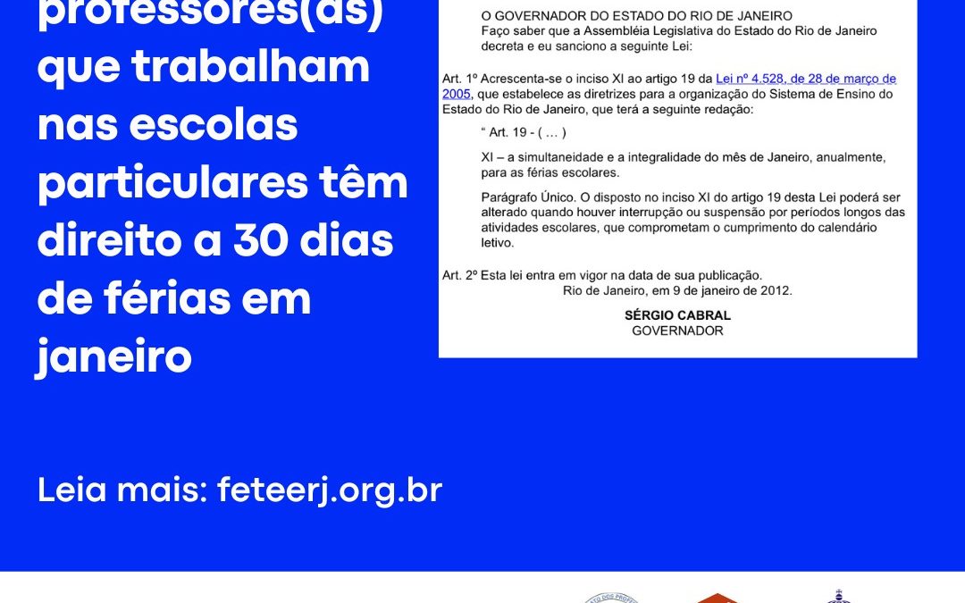 TODOS OS PROFESSORES QUE TRABALHAM NAS ESCOLAS PARTICULARES TÊM DIREITO A 30 DIAS DE FÉRIAS EM JANEIRO