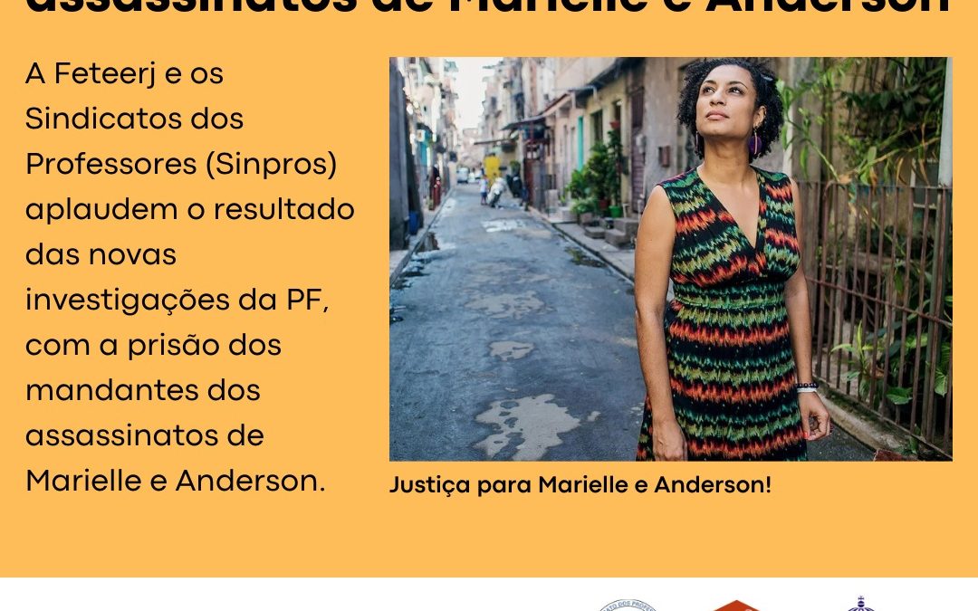 NOTA DA FETEERJ E SINPROS SOBRE AS PRISÕES DOS MANDANTES DOS ASSASSINATOS DE MARIELLE E ANDERSON