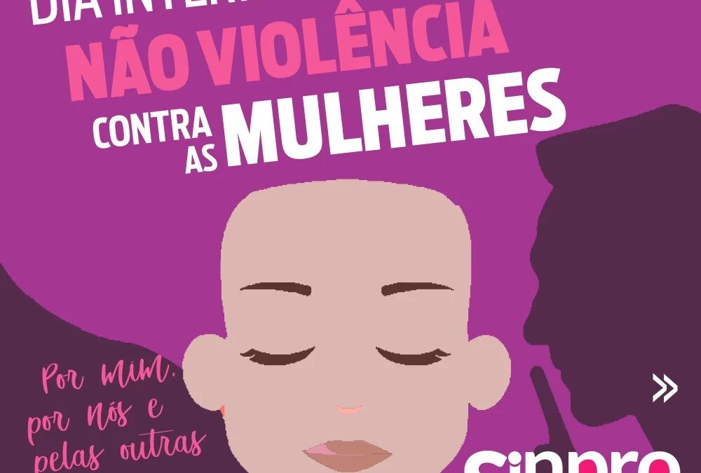 Dia Internacional da NÃO VIOLÊNCIA contra as mulheres