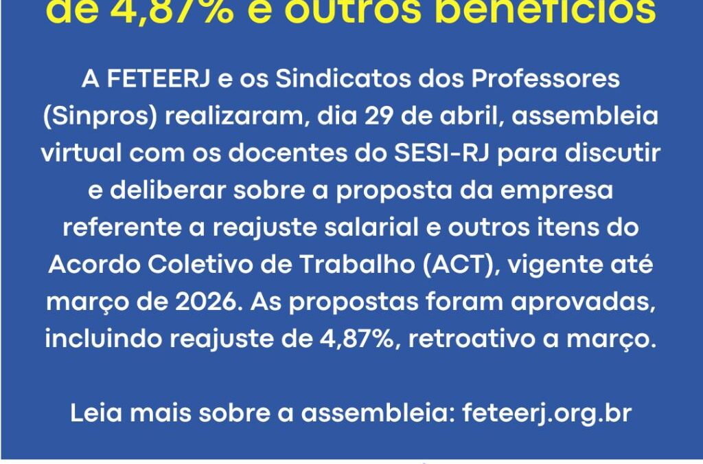 ASSEMBLEIA DE PROFESSORES DO SESI-RJ APROVA REAJUSTE DE 4,87% E OUTROS BENEFÍCIOS