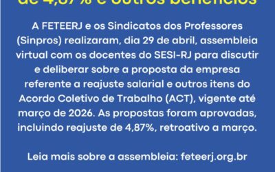 ASSEMBLEIA DE PROFESSORES DO SESI-RJ APROVA REAJUSTE DE 4,87% E OUTROS BENEFÍCIOS