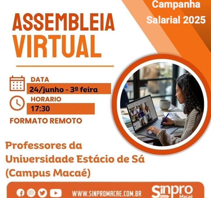 Campanha Salarial 2025: Assembleia Virtual dos Professores da Estácio de Sá (Campus Macaé)