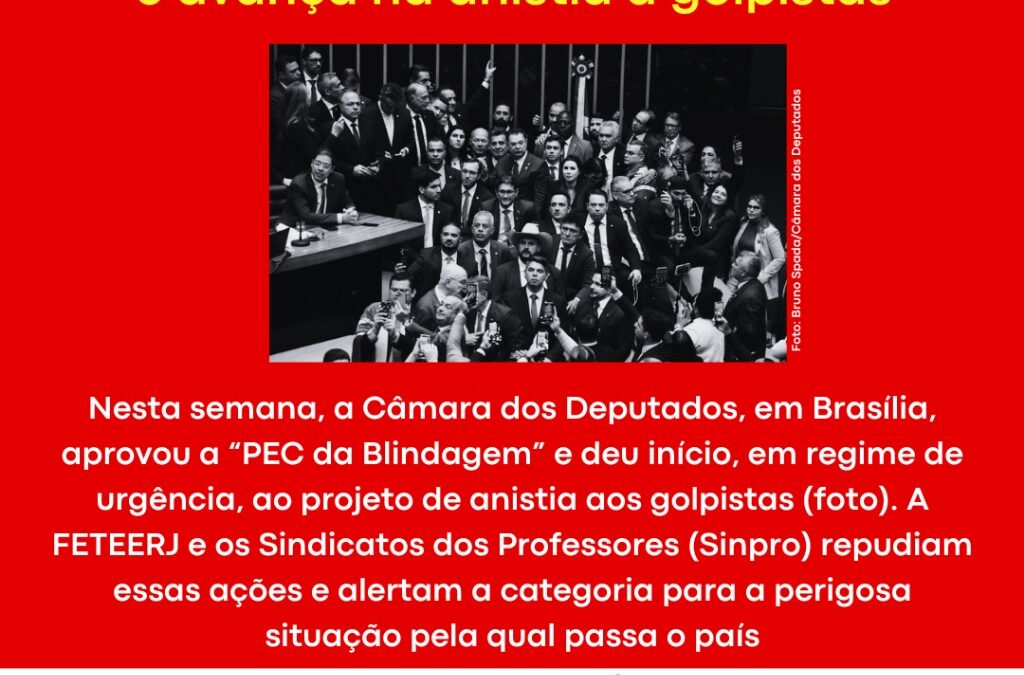 CONTRA O POVO BRASILEIRO, CÂMARA DOS DEPUTADOS APROVA “PEC DA BLINDAGEM” E AVANÇA NA ANISTIA A GOLPISTAS