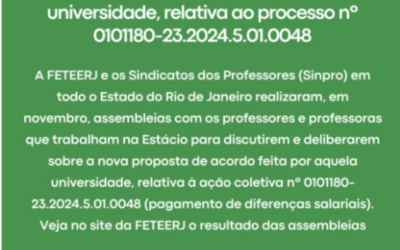 DOCENTES DA ESTÁCIO REALIZARAM ASSEMBLEIAS PARA DISCUTIR A NOVA PROPOSTA DE ACORDO FEITA PELA UNIVERSIDADE, RELATIVA AO PROCESSO nº 0101180-23.2024.5.01.0048