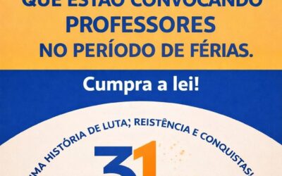SINDICATO NOTIFICA ESCOLAS QUE ESTÃO CONVOCANDO PROFESSORES NAS FÉRIAS.