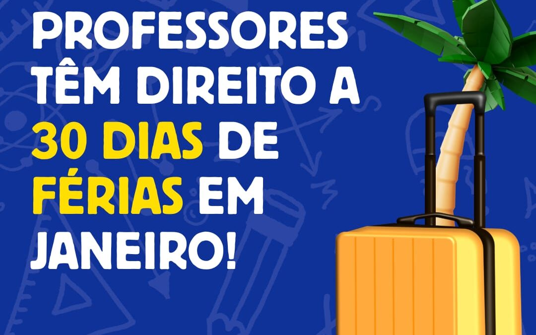 Direitos Conquistados: Férias em janeiro é lei!