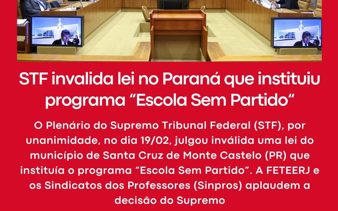 STF INVALIDA LEI DE MUNICÍPIO NO PARANÁ QUE INSTITUIU PROGRAMA “ESCOLA SEM PARTIDO”