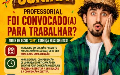 📢 SINPRO MACAÉ E REGIÃO | PROFESSOR(A), SAIBA SEUS DIREITOS NAS FESTAS JUNINAS