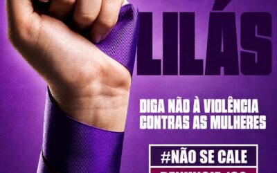 AGOSTO LILÁS: UM MÊS DE CONSCIENTIZAÇÃO, RESPEITO E ENFRENTAMENTO À VIOLÊNCIA CONTRA AS MULHERES